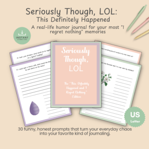 Hero slide for the This Definitely Happened and I Regret Nothing Edition of Seriously Though LOL, a printable humor journal with a rose colored cover design.