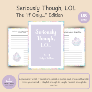 Cover slide for the Seriously Though, LOL "If Only..." Edition journal, showing the pastel crystal cover design with title and subtitle over a printable page mockup.