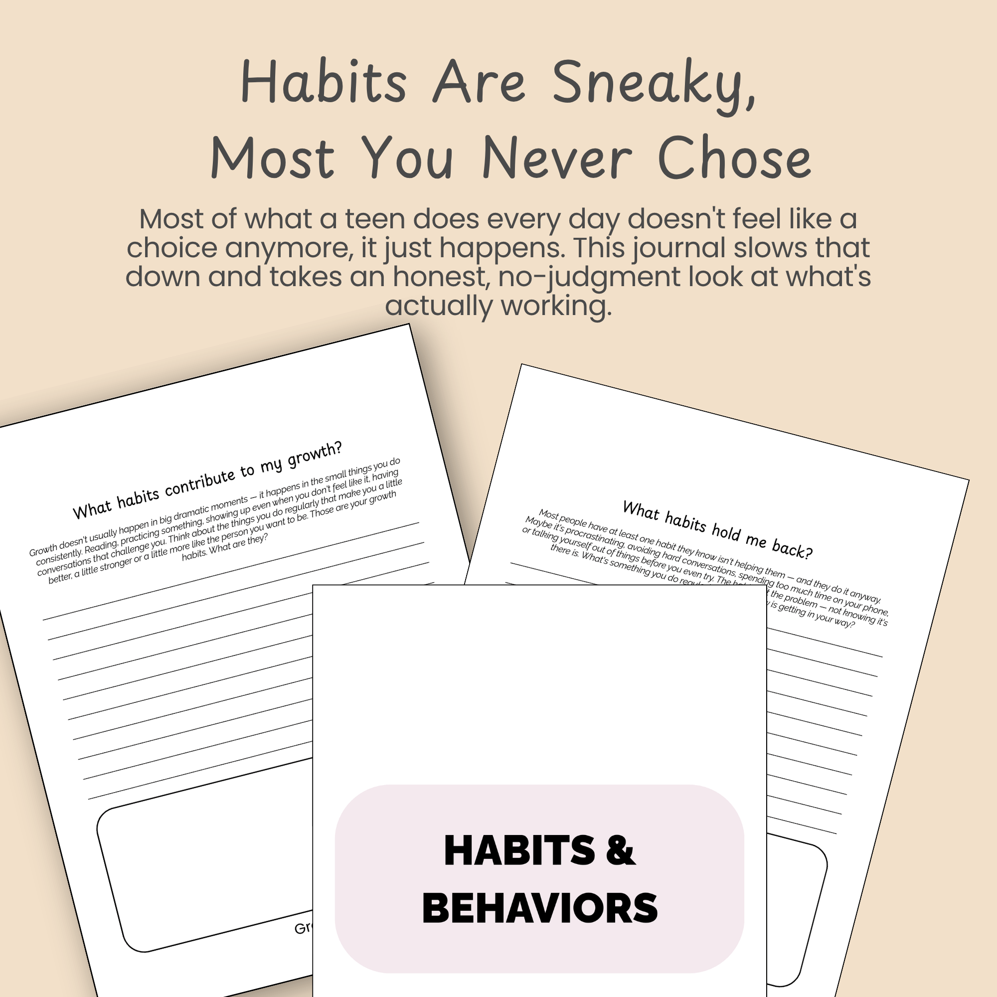 "Habits Are Sneaky, Most You Never Chose" emotional hook slide explaining the journal's honest, no-judgment approach to daily patterns.